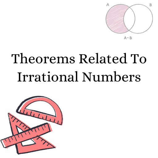 Theorems related to irrational numbers 